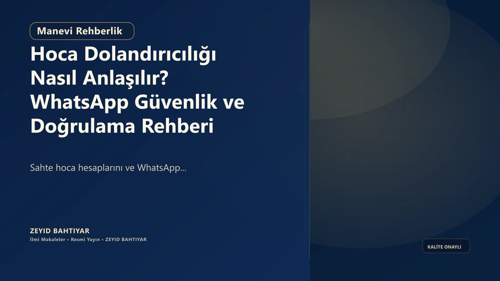 Hoca Dolandırıcılığı Nasıl Anlaşılır? WhatsApp Güvenlik ve Doğrulama Rehberi
