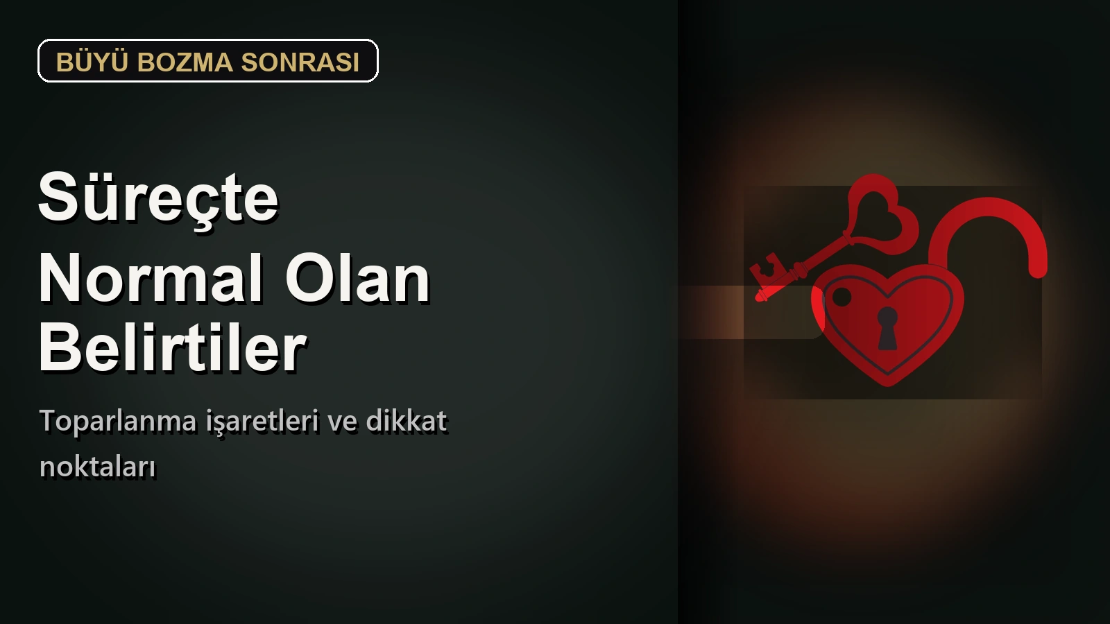 Büyü Bozma İşlemi Nedir? Belirti, Süreç ve Korunma Rehberi