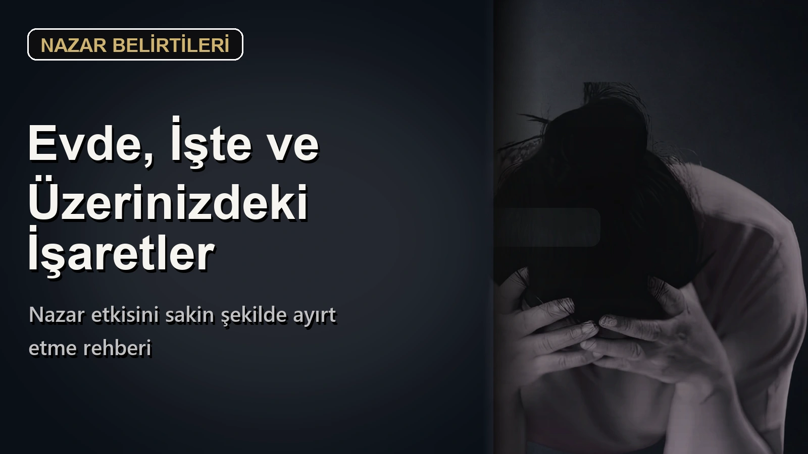 Nazar Belirtileri Nelerdir? Evde, İşte ve Üzerinizde Görülen İşaretler
